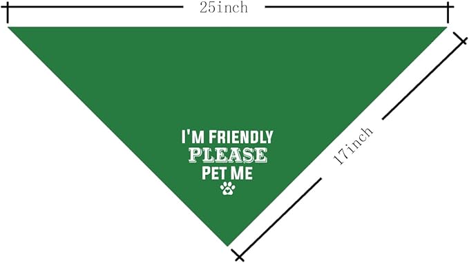 I'm Friendly Please Pet Me Dog Bandana - Green Triangle Scarf for Small to Large Dogs (D50)