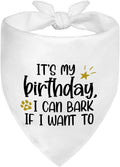It's My Birthday I Can Bark If I Want to White Dog Bandana, Humor Birthday Gifts for Dog Lover Pet Owner, Funny Pup Scarf Decoration Photo Shoot for Pet Celebration Event Party Holiday