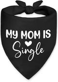 My Mom is Single Funny Dog Bandana, Valentine's Day Dog Bandana, Adjustable Pet Scarf Pet Accessories for Dogs Lovers Single Mom, Funny Valentine's Birthday Gifts for Mother Dogs Lovers