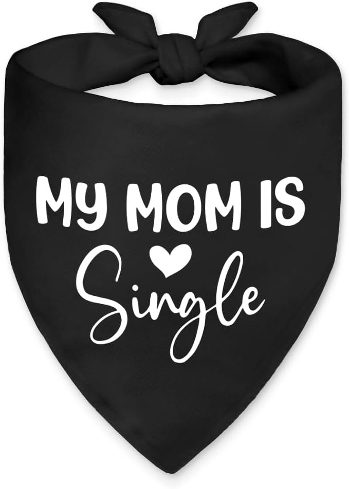 My Mom is Single Funny Dog Bandana, Valentine's Day Dog Bandana, Adjustable Pet Scarf Pet Accessories for Dogs Lovers Single Mom, Funny Valentine's Birthday Gifts for Mother Dogs Lovers