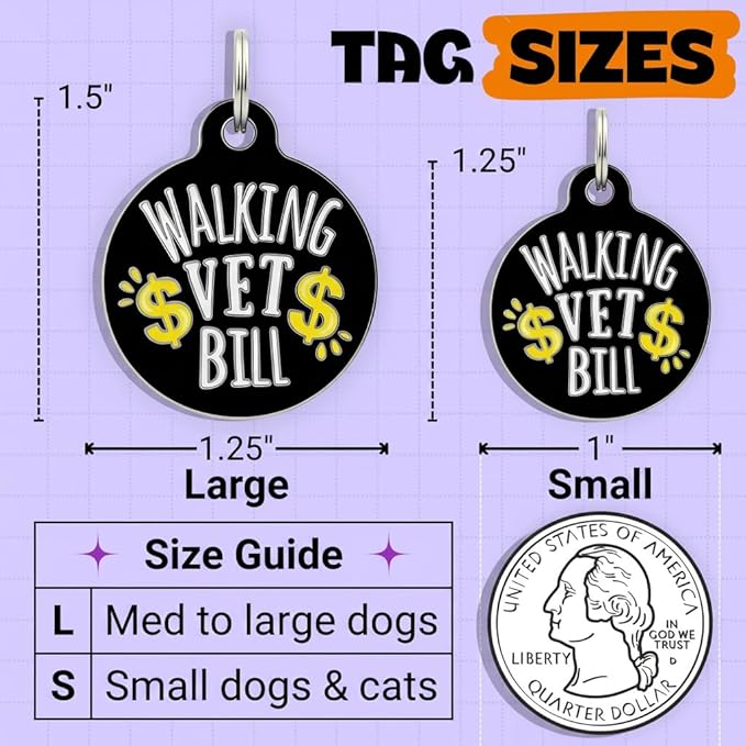 Bad Tags Personalized Dog and Cat ID Tags in 25+ Designs and 2 Sizes - 5 Lines of Custom Engraved Text - Funny Cute Personalized Pet Tags (Walking Vet Bill - Black, Small (1 inch))