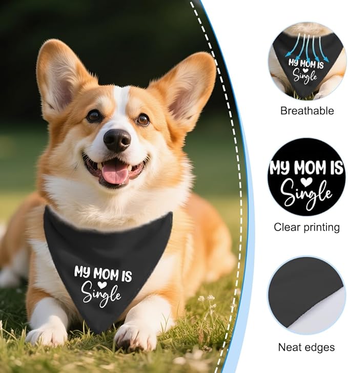 My Mom is Single Funny Dog Bandana, Valentine's Day Dog Bandana, Adjustable Pet Scarf Pet Accessories for Dogs Lovers Single Mom, Funny Valentine's Birthday Gifts for Mother Dogs Lovers