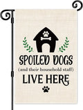 Spoiled Dogs and Their Household Staff Live Here Garden Flag, Double Sided Yard Outdoor Farmhouse Lawn Porch Decor Flag, Funny Sarcastic Gifts for Dog Lover Dog Moms Dads Puppy Parents