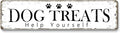 12x3 Inch Dog Treats Sign PC Signage Decor for Outdoor Pet Dog Crates Kennels Cage