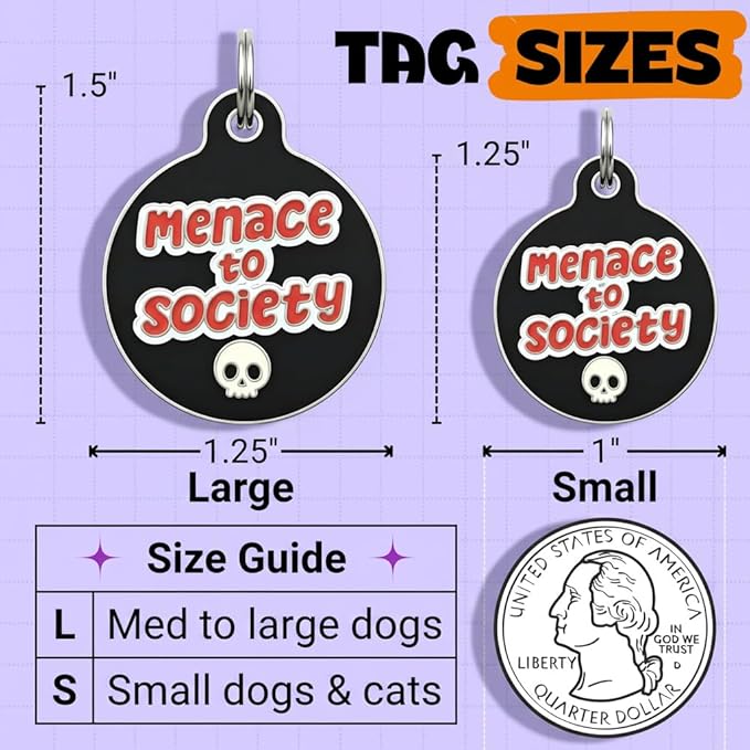 Bad Tags Personalized Dog and Cat ID Tags in 25+ Designs and 2 Sizes - 5 Lines of Custom Engraved Text - Funny Cute Personalized Pet Tags (Menace to Society, Large (1.25 inch))