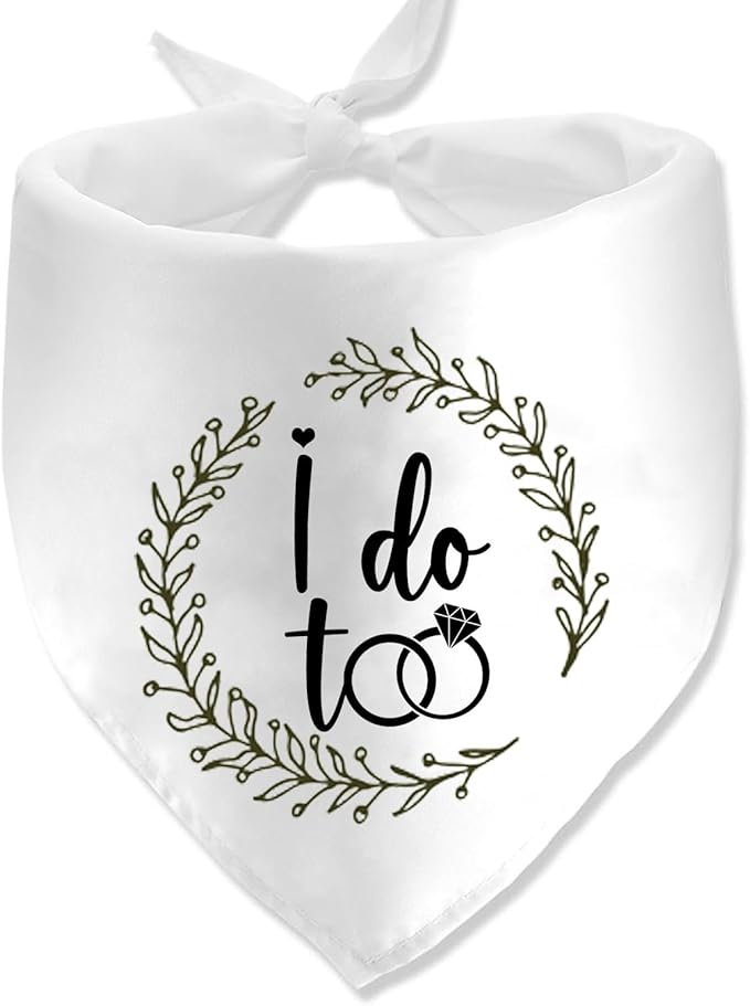 I Do Too Engagement Dog Bandana, Wedding Party Pet Scarf, Photo Prop, Announcement Accessory - White