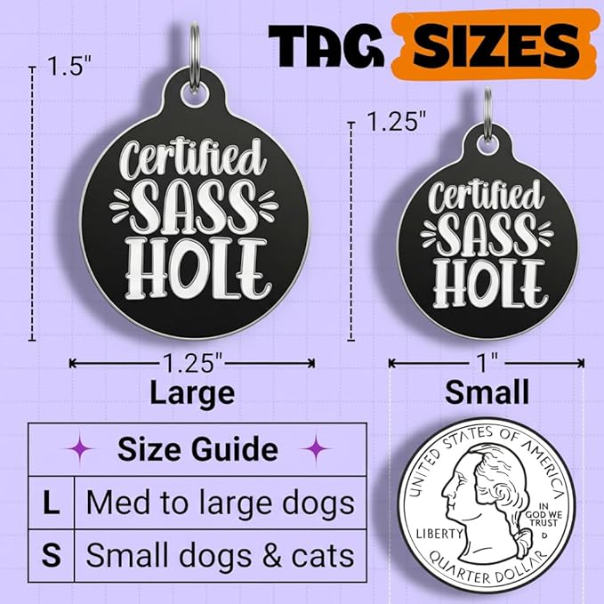 Bad Tags Personalized Dog and Cat ID Tags in 25+ Designs and 2 Sizes - 5 Lines of Custom Engraved Text - Funny Cute Personalized Pet Tags (Certified Sass Hole, Small (1 inch))