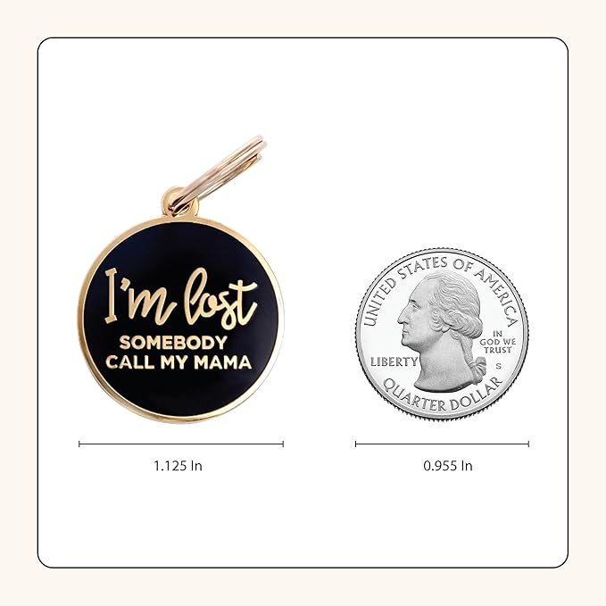 Two Tails Pet Company Dog Tags Personalized “I'm Lost, Somebody Call My Mama” Pet ID Tag - Laser Engraving, Customizable Dog Name Tag, Brass & Enamel
