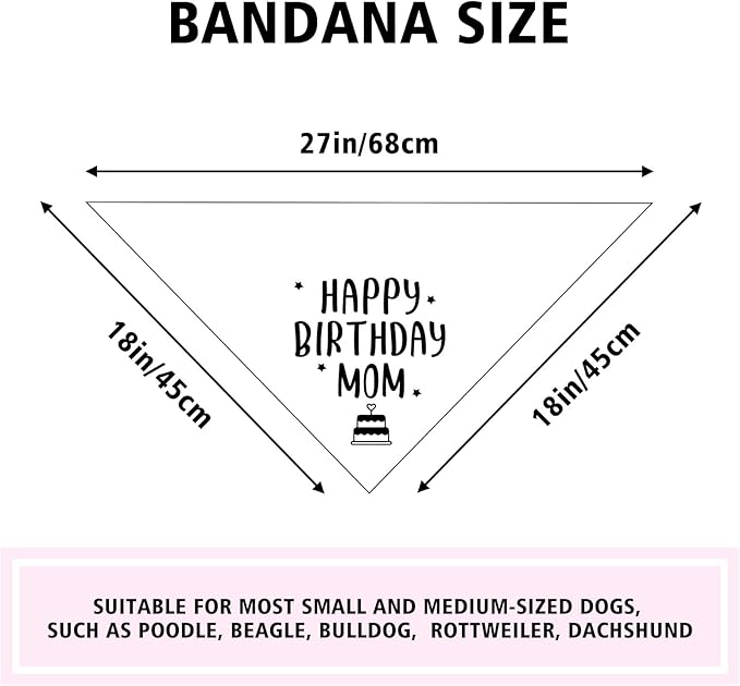 Happy Birthday Mom Dog Bandana Dog Funny White Happy Birthday Bandana for Dogs Photo Prop Pet Scarf Accessories for Pet Lovers Mom Gifts