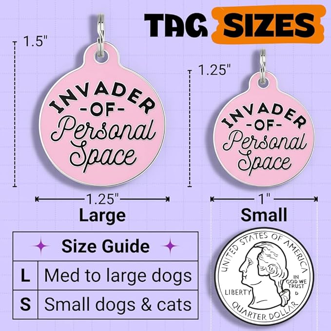 Bad Tags Personalized Dog and Cat ID Tags in 25+ Designs and 2 Sizes - 5 Lines of Custom Engraved Text - Funny Cute Personalized Pet Tags (Invader of Personal Space - Pink, Small (1 inch))