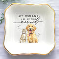 Custom Pet Portrait Watercolor Ring Dish, My Humans Are Getting Married Jewelry Tray, Engaged Ring Dish Gift for Newly Married Engaged Wedding Gift for Wife Her Fiance Bestie Bride To Be Newlyweds