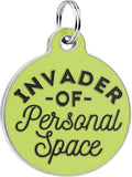 Bad Tags Personalized Dog and Cat ID Tags in 25+ Designs and 2 Sizes - 5 Lines of Custom Engraved Text - Funny Cute Personalized Pet Tags (Invader of Personal Space - Green, Small (1 inch))
