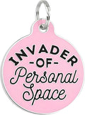 Bad Tags Personalized Dog and Cat ID Tags in 25+ Designs and 2 Sizes - 5 Lines of Custom Engraved Text - Funny Cute Personalized Pet Tags (Invader of Personal Space - Pink, Small (1 inch))