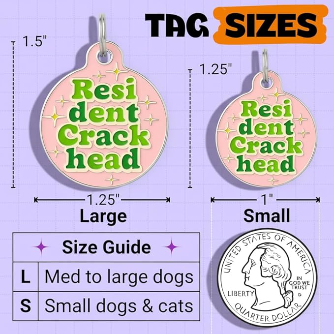 Bad Tags Personalized Dog and Cat ID Tags in 25+ Designs and 2 Sizes - 5 Lines of Custom Engraved Text - Funny Cute Personalized Pet Tags (Resident Crackhead - Pink, Small (1 inch))