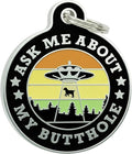 Bad Tags Personalized Dog and Cat ID Tags in 25+ Designs and 2 Sizes - 5 Lines of Custom Engraved Text - Funny Cute Personalized Pet Tags (Ask Me About My Butthole - Black, Small (1 inch))