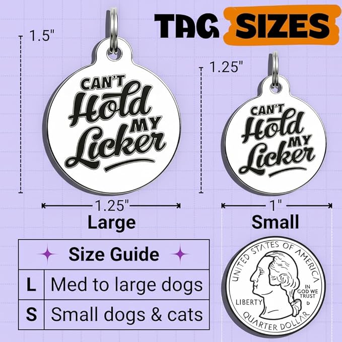 Bad Tags Personalized Dog and Cat ID Tags in 25+ Designs and 2 Sizes - 5 Lines of Custom Engraved Text - Funny Cute Personalized Pet Tags (Can't Hold My Licker, Small (1 inch))