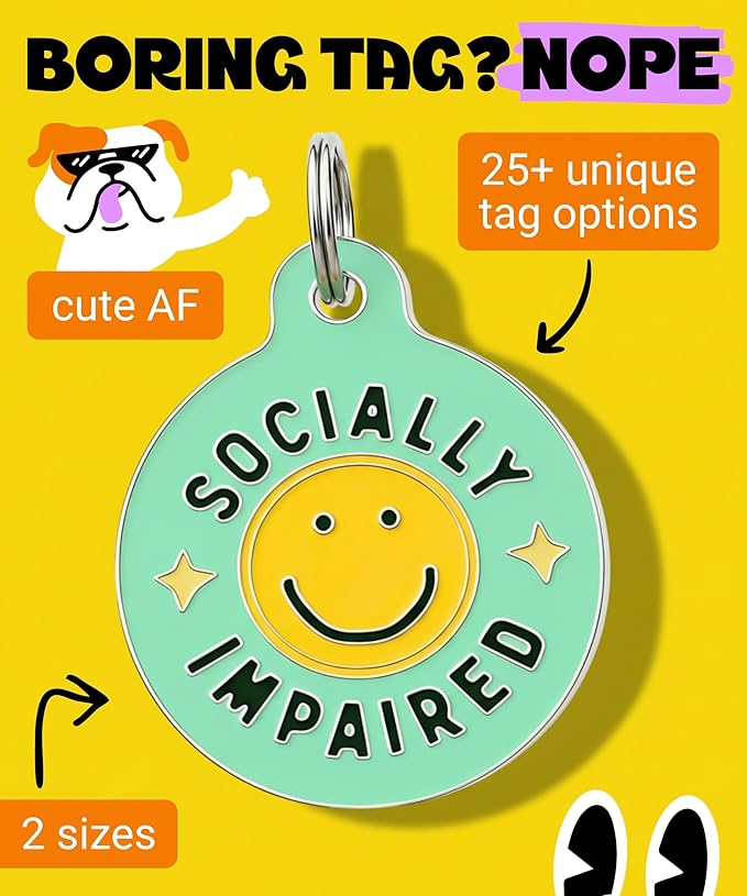 Bad Tags Personalized Dog and Cat ID Tags in 25+ Designs and 2 Sizes - 5 Lines of Custom Engraved Text - Funny Cute Personalized Pet Tags (Socially Impaired, Small (1 inch))