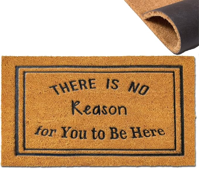 Assaoy There is no Reason for You to be Here Unwelcome mat Funny Door Mats Outside Coir Doormat for Home Entrance,Front Floor Rubber Mat Indoor Outdoor Spring mats Heavy Duty Backing Patio 30”x18 in