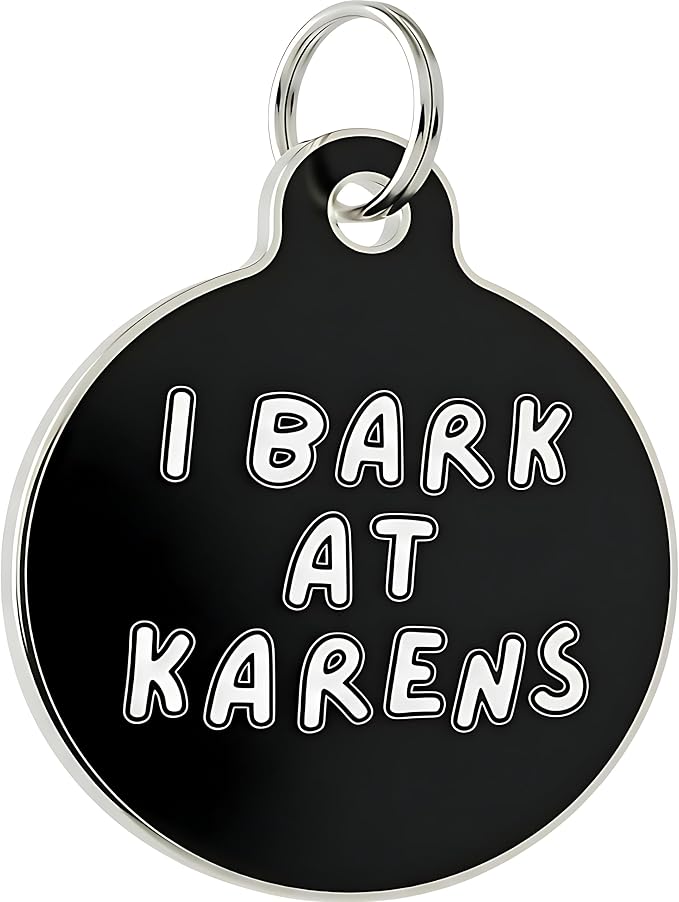 Bad Tags Personalized Dog and Cat ID Tags in 25+ Designs and 2 Sizes - 5 Lines of Custom Engraved Text - Funny Cute Personalized Pet Tags (I Bark At Karens, Small (1 inch))