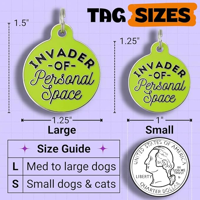 Bad Tags Personalized Dog and Cat ID Tags in 25+ Designs and 2 Sizes - 5 Lines of Custom Engraved Text - Funny Cute Personalized Pet Tags (Invader of Personal Space - Green, Small (1 inch))