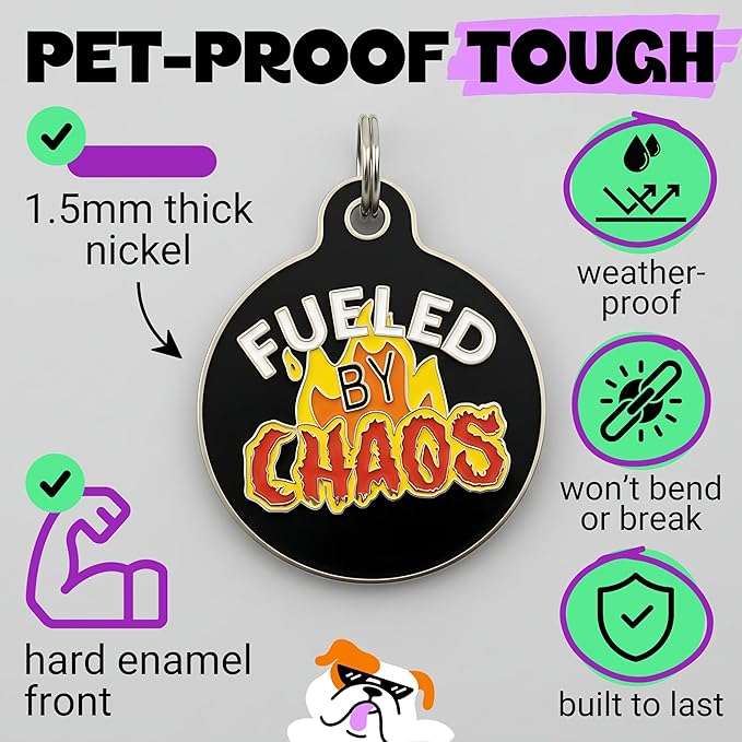 Bad Tags Personalized Dog and Cat ID Tags in 25+ Designs and 2 Sizes - 5 Lines of Custom Engraved Text - Funny Cute Personalized Pet Tags (Fueled by Chaos, Small (1 inch))