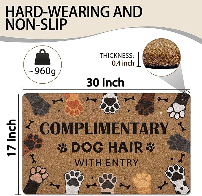 Complimentary Dog Hair with Entry Door Mat, Cute Dog Paws Print Artificial Coir Front Door Mat Indoor Outdoor Entrance, Funny Paw Welcome Doormat Rug for Porch Entryway Patio Decor, 17X30 Inch