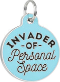 Bad Tags Personalized Dog and Cat ID Tags in 25+ Designs and 2 Sizes - 5 Lines of Custom Engraved Text - Funny Cute Personalized Pet Tags (Invader of Personal Space - Blue, Small (1 inch))