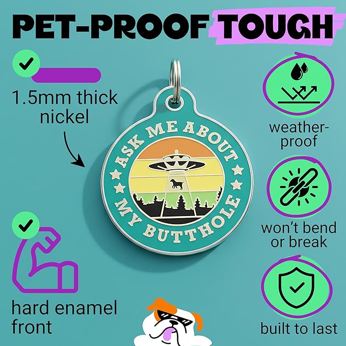 Bad Tags Personalized Dog and Cat ID Tags in 25+ Designs and 2 Sizes - 5 Lines of Custom Engraved Text - Funny Cute Personalized Pet Tags (Ask Me About My Butthole - Teal, Small (1 inch))