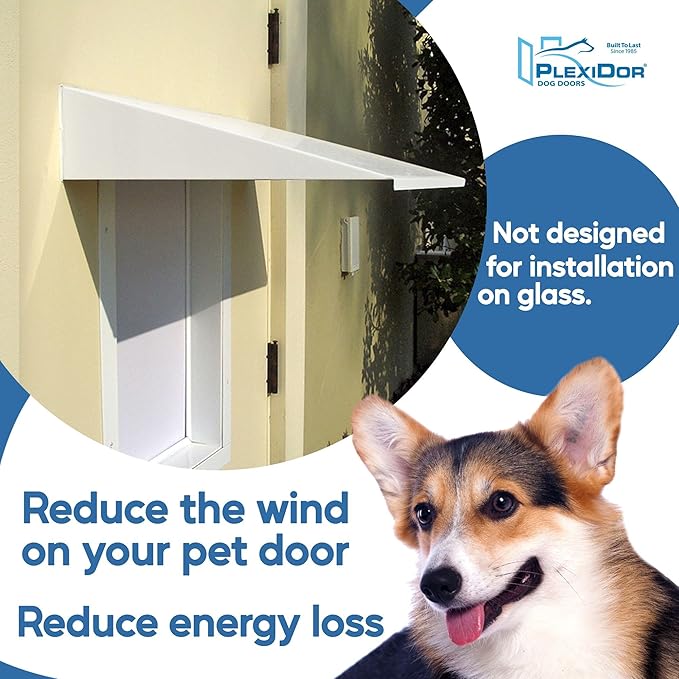 Plexidor Performance Pet Doors Universal Pet Door Awning - Door Canopy for Weather Protection, Spa, and Lawn Areas