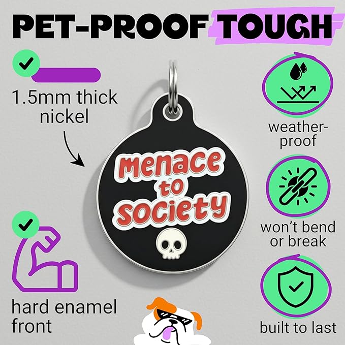 Bad Tags Personalized Dog and Cat ID Tags in 25+ Designs and 2 Sizes - 5 Lines of Custom Engraved Text - Funny Cute Personalized Pet Tags (Menace to Society, Large (1.25 inch))