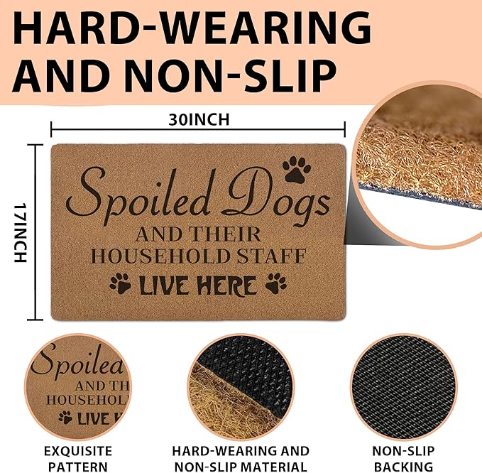 Funny Spoiled Dog Door Mats, Dog Mat for Home Outside Entryway, Funny Welcome Front Door Mat Indoor Outdoor Entrance, Artificial Coir Doormat Rugs for Patio Entry Kitchen Decor, 17x30 Inch