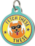 Bad Tags Personalized Dog and Cat ID Tags in 25+ Designs and 2 Sizes - 5 Lines of Custom Engraved Text - Funny Cute Personalized Pet Tags (Fetch These, Large (1.25 inch))