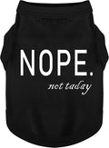 Discover Cozy Cotton Canine Wear: Soft, Lightweight, and Breathable Dog Shirt Vest with Eye-Catching Graphics(Nope not Today), Keeping Your Furry Friend Warm and Comfy! Black 4XL