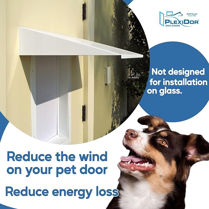Plexidor Performance Pet Doors Universal Pet Door Awning - Door Canopy for Weather Protection, Spa, and Lawn Areas
