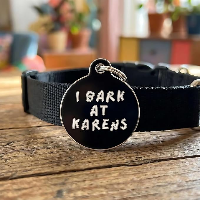 Bad Tags Personalized Dog and Cat ID Tags in 25+ Designs and 2 Sizes - 5 Lines of Custom Engraved Text - Funny Cute Personalized Pet Tags (I Bark At Karens, Small (1 inch))