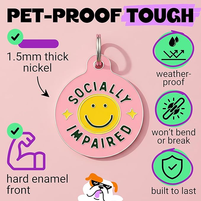 Bad Tags Personalized Dog and Cat ID Tags in 25+ Designs and 2 Sizes - 5 Lines of Custom Engraved Text - Funny Cute Personalized Pet Tags (Socially Impaired - Pink, Small (1 inch))