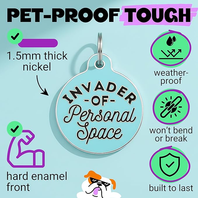 Bad Tags Personalized Dog and Cat ID Tags in 25+ Designs and 2 Sizes - 5 Lines of Custom Engraved Text - Funny Cute Personalized Pet Tags (Invader of Personal Space - Blue, Large (1.25 inch))